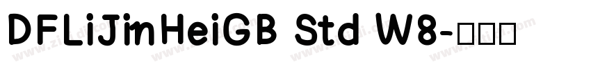 DFLiJinHeiGB Std W8字体转换